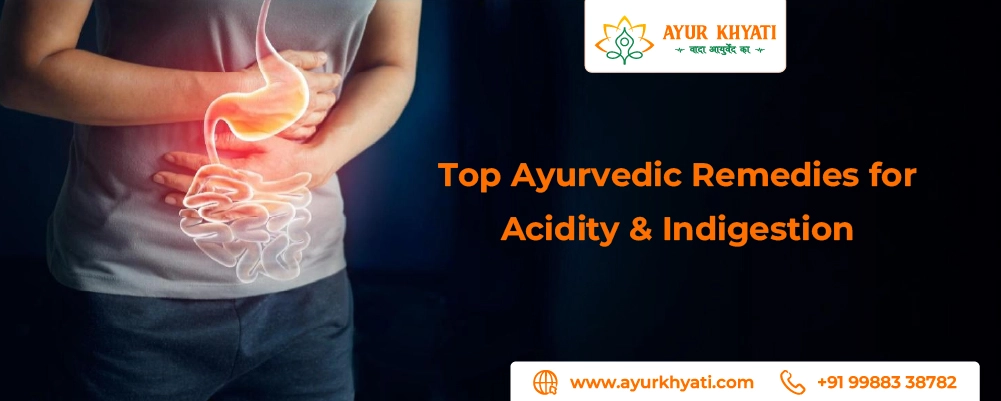Ayurvedic Remedies for Acidity & Indigestion