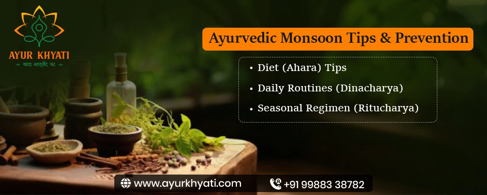 Ayurvedic Monsoon Tips & Prevention